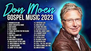 Don Moen Gospel Music 2023 Best Christian Praise and Worship [upl. by Oinota]