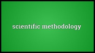 Scientific methodology Meaning [upl. by Peti]