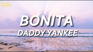 Daddy Yankee  Bonita LetrasLyrics  Latin Letra [upl. by Ardnad]