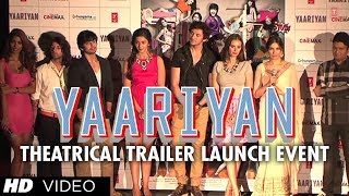 Yaariyan Theatrical Trailer Launch Event  Exclusive Video [upl. by Ikim965]