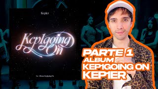 ¿Las salvará su único buen titletrack 😬 Reacciono al álbum KEP1GOING ON de KEP1ER PARTE 1 [upl. by Miun555]