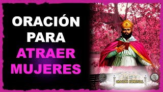 Oración para ATRAER MUJERES  Oración Espiritual [upl. by Isaak]