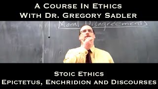 Stoic Ethics Epictetus Enchiridion and Discourses  A Course In Ethics [upl. by Aicella]