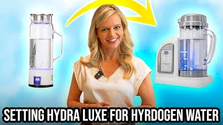 How to Prepare Your Hydra Luxe for Your First Glass of Hydrogen Water [upl. by Anirahtak]