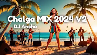 2024 CHALGA MIX V2  🎶 DJ ANCH 🎶 [upl. by Ahsilrak]