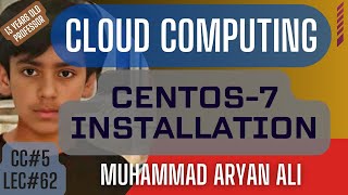 CENTOS7 Installation CC5 Lec62 [upl. by Eyk985]