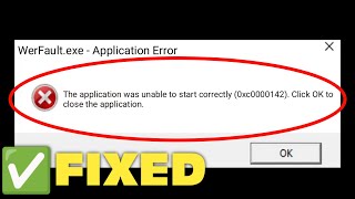 How To Fix WerFaultexe Application Error In Windows 1011  Application Unable to Start Correctly [upl. by Nyleimaj]