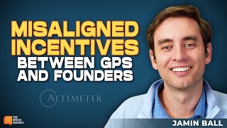 Misaligned Incentives Between GPs and Founders with Altimeters Jamin Ball  E2045 [upl. by Ardie]