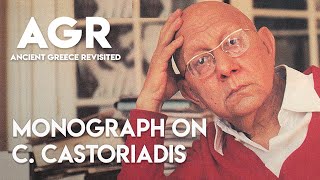 Theofanis Tasis on Cornelius Castoriadis Greece and its Radical Imaginary  AGR [upl. by Ardnwahs]