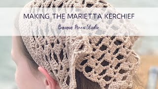 Making the Marietta Kerchief [upl. by Schulze387]