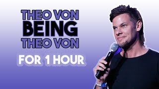 THEO VON BEING THEO VON FOR AN HOUR  TVFM 6 [upl. by Anitrak]