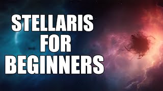 Stellaris 312 for Beginners  The Basic Tutorial [upl. by Daub]