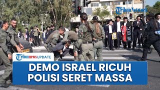 Ogah Jadi Tentara Kaum Yahudi UltraOrtodoks Diseret Polisi Israel saat Gelar Demo di Tel Aviv [upl. by Britte]