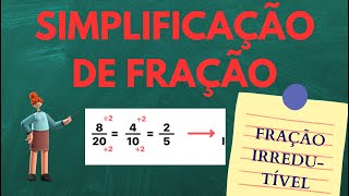 SIMPLIFICAÇÃO DE FRAÇÃO  FRAÇÃO IRREDUTÍVEL [upl. by Nyrtak144]