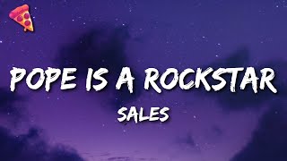 SALES  Pope Is a Rockstar Lyrics  Go little rockstar [upl. by Halley]