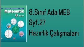 8SINIF MEB ADA MATEMATİK DERS KİTABI S27 HAZIRLIK ÇALIŞMALARI [upl. by Constant]