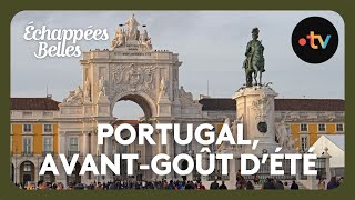 Portugal un avantgoût dété  Échappées belles [upl. by Rases]