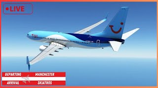 MSFS LIVE  PMDG B738  Real world TUI Airways OP  Manchester  Skiathos [upl. by Gypsy]