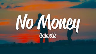 Galantis  No Money Lyrics [upl. by Nytnerb]