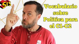 Vocabulario avanzado c1 y c2 sobre política en español lección 366 [upl. by Iztim200]