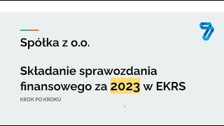 SPRAWOZDANIE FINANSOWE  instrukcja składania krok po kroku  SPÓŁKA Z OO 2024 [upl. by Windham363]