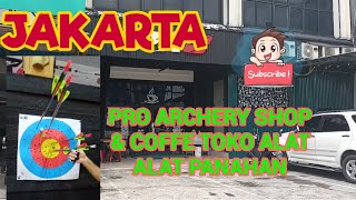 PRO ARCHERY SHOP AND COFFE  TOKO ALAT ALAT PANAHAN [upl. by Budwig]