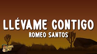 Romeo Santos  Llévame Contigo LetraLyrics [upl. by Haiasi]