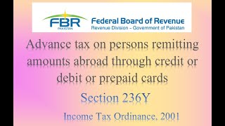 Section 236Y of Income Tax Ordinance 2001 ll Tax on sum remitted abroad through DrCr Prepaid cards [upl. by Prudi]