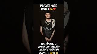 LADY GAGA  PESO PLUMA 🇲🇽👑❤️‍🔥💲🎶 youtubeshorts pesopluma music [upl. by Talich]