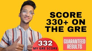 How To Score 330 on the GRE Complete Study Plan and Strategy Revealed [upl. by Dzoba438]