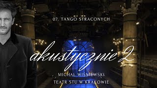 MICHAĹ WIĹšNIEWSKI AKUSTYCZNIE II W KRAKOWIE  07 TANGO STRACONYCH [upl. by Acissj]