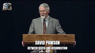 David Pawson Between Death and Resurrection Part 2 of the series Life After Death [upl. by Uok]