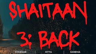 shaitaan 3 back full movie 2024 naitik studio [upl. by Santana]