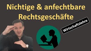 Nichtige und anfechtbare Rechtsgeschäfte [upl. by Ahtelrac]