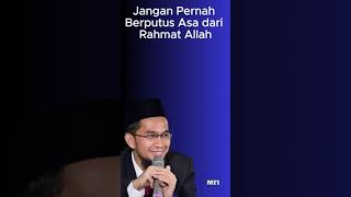 Jangan Pernah Berputus Asa dari Rahmat Allah  Ustadz Adi Hidayat [upl. by Yatnod]