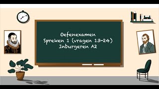 2024 Oefenexamen Spreken 1 vragen 1324  Inburgeren A2 [upl. by Adnal]