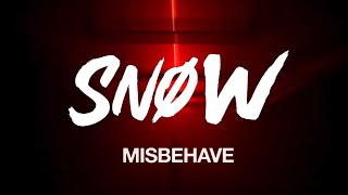 Snøw  Misbehave Official Video [upl. by Eunice90]