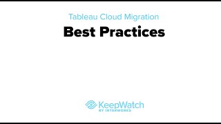 Tableau Cloud Migration Best Practices [upl. by Fabriane966]