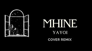 MHINE  YAYOI Cover Remix Lyrics [upl. by Daron]