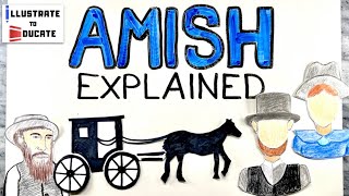 Amish Explained  Who are the Amish What do Amish believe Lifestyle of the Amish Explained [upl. by Anola206]