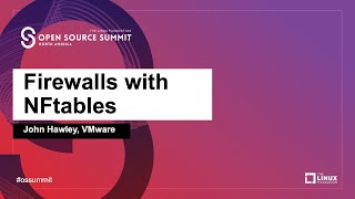 Firewalls with NFtables  John Hawley VMware [upl. by Graff957]