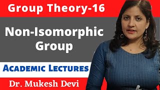 NonIsomorphic Group UptoIsomorphism  Group Theory16  Mathematics  Abstract Algebra [upl. by Marih]