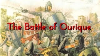 The Battle of Ourique 1139 [upl. by Wilmette]