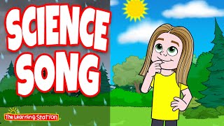 Science Song 🌞 Science Everywhere 🌞 Everything is Science 🌞 Songs For Kids by The Learning Station [upl. by Lucretia]