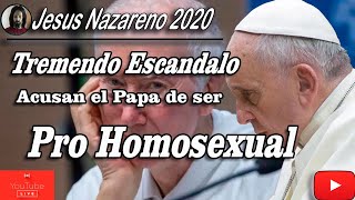 ARDE LA IGLESIA CATOLICA ES EL PAPA PRO HOMOSEXUAL EL PRIMER INTERESADO EN IMPONER ESTA AGENDA [upl. by Carin]