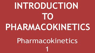 Introduction to Pharmacokinetics Pharmacokinetics Part 1  Dr Shikha Parmar [upl. by Zacherie17]