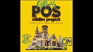 POS RIDDIM MIX by DjReality Motto ProblemChild Olatunji Jaiga Dev [upl. by Nil]