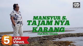 Mansyur S  Tajamnya Karang  Official Music Video [upl. by Balsam]