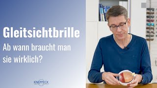 Gleitsichtbrille  Ab wann braucht man die Gleitsichtbrille wirklich [upl. by Ashlan]