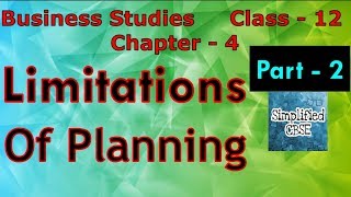 limitations of Planning  Class  12  Business studies Chapter  4  Part  2 [upl. by Jephum825]